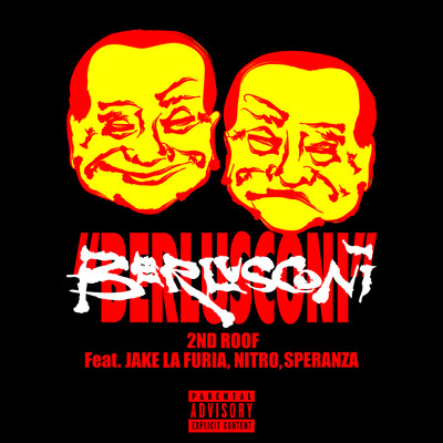 シングル/Berlusconi (Explicit) feat.Jake La Furia,Nitro,Speranza/2nd Roof
