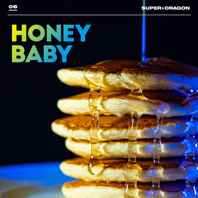 シングル/Honey Baby/SUPER★DRAGON