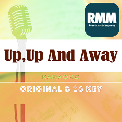 Up, Up And Away : Key-2 (Karaoke)/Retro Music Microphone