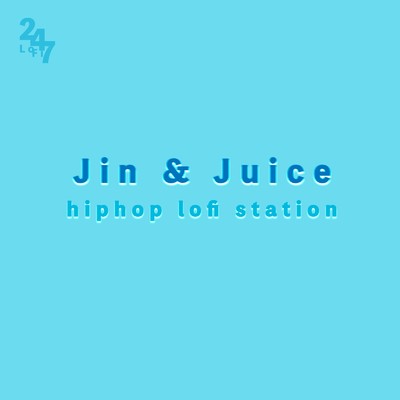 アルバム/Jin & Juice - Hiphop LoFi Station, world beat series/LOFI 24／7