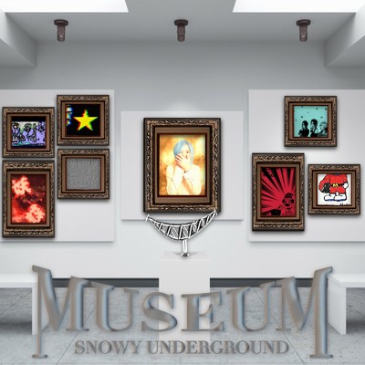 アルバム/MUSEUM/SNOWY UNDERGROUND