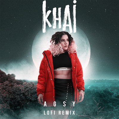 シングル/Khai (featuring Trosk／Lofi Remix)/Agsy／Bharg