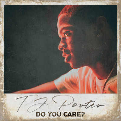 Do You Care？/TJ Porter