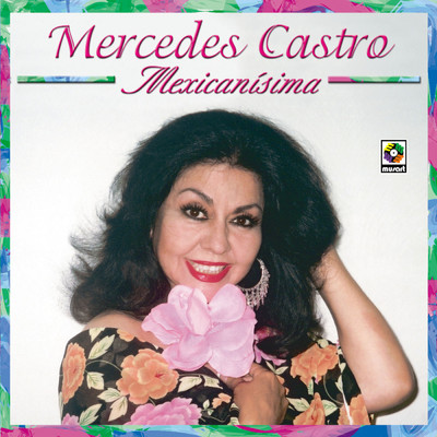 Mexicanisima/Mercedes Castro