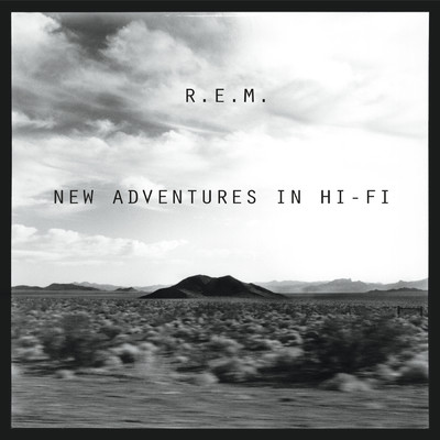 New Adventures In Hi-Fi/R.E.M.