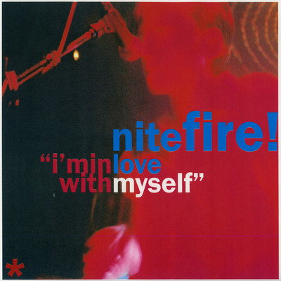 I'm In Love With Myself/Nitefire