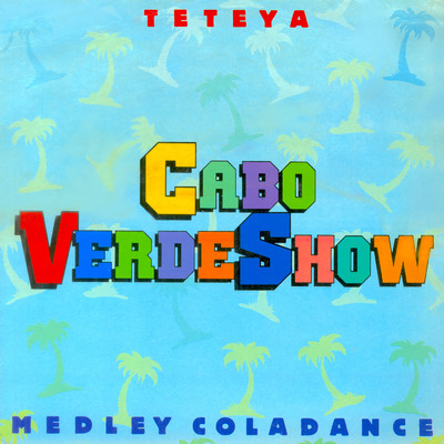 アルバム/Teteya - Medley Coladance/Cabo Verde Show