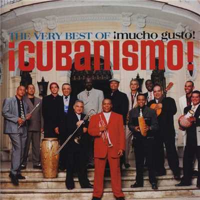 アルバム/The Very Best Of ！Cubanismo！ ！Mucho Gusto！/Cubanismo