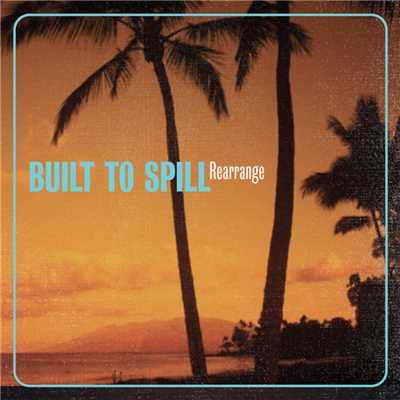 シングル/Rearrange (Single Version)/Built To Spill