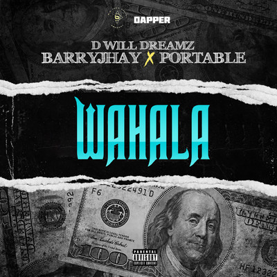 シングル/Wahala (feat. Barry Jhay and Portable)/D Will Dreamz