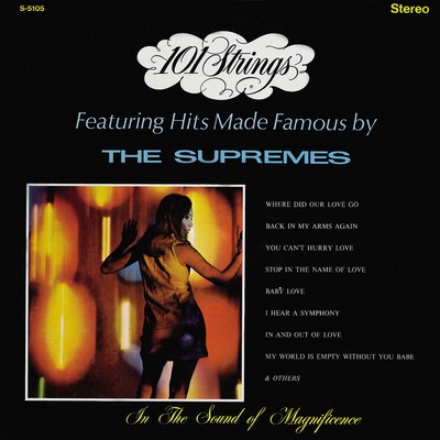 101 Strings Featuring Hits Made Famous by The Supremes (Remastered from the Original Master Tapes)/101 Strings Orchestra