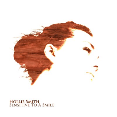 Sensitive To A Smile/Hollie Smith