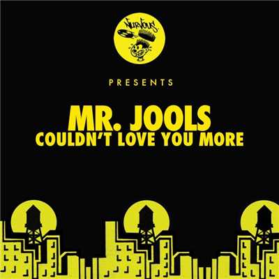 シングル/Couldn't Love You More (Original Mix)/Mr. Jools