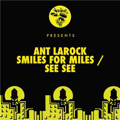 Smiles For Miles ／ See See/Ant LaRock