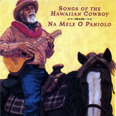 Na Mele O Paniolo (Songs Of The Hawaiian Cowboy)/Various Artists