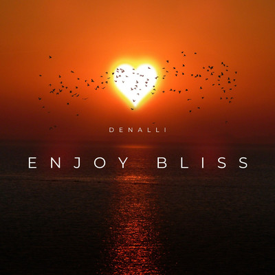 Enjoy Bliss/Denalli