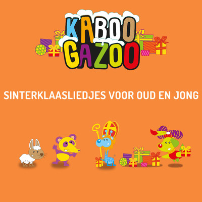 アルバム/Sinterklaasliedjes Voor Jong En Oud/Sinterklaasliedjes KABOOGAZOO, Sinterklaasliedjes & Sinterklaas