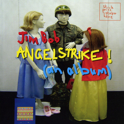 アルバム/Angelstrike！/Jim Bob