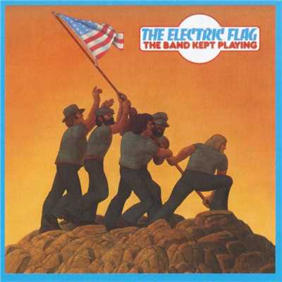 シングル/The Band Kept Playing/The Electric Flag