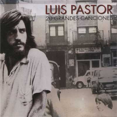 アルバム/20 grandes canciones/Luis Pastor