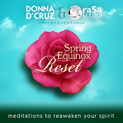 Donna D'Cruz & Rasa Living Present: Spring Equinox Reset - Meditations to Reawaken Your Spirit/Various Artists
