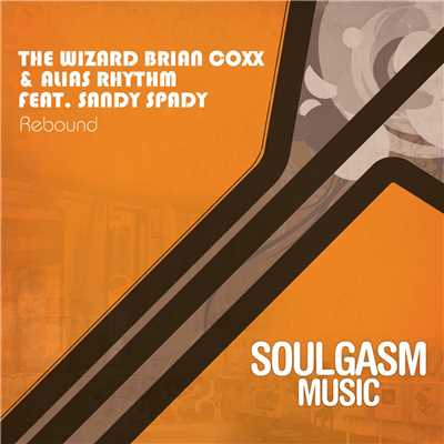 Rebound (feat. Sandy Spady)/The Wizard Brian Coxx & Alias Rhythm