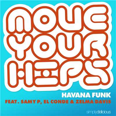 シングル/Move Your Hips (feat. Samy P, El Conde & Zelma Davis) [Instrumental]/Havana Funk