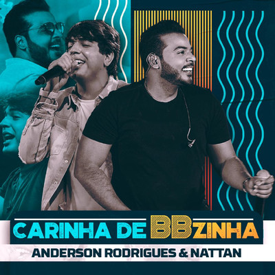 シングル/Carinha de BBzinha/Anderson Rodrigues and NATTAN