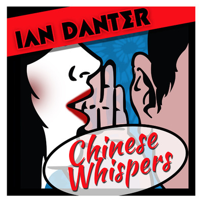 Chinese Whispers/Ian Danter