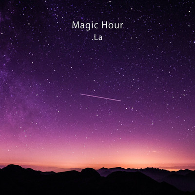 アルバム/Magic Hour/.La