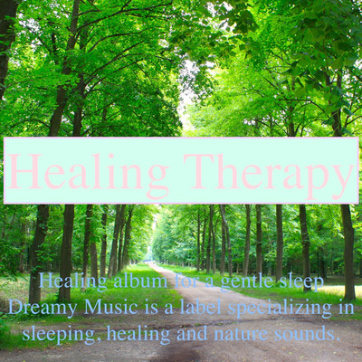 Healing Therapy/Dreamy Music