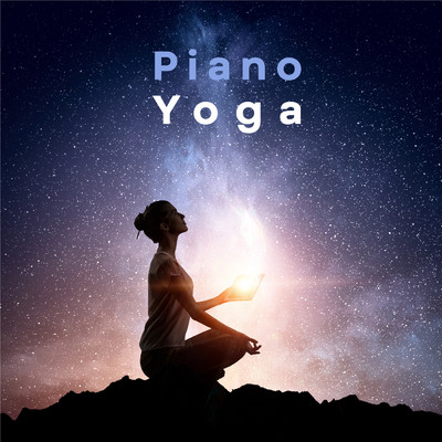 Piano Yoga -Soundscape-/Healing Energy