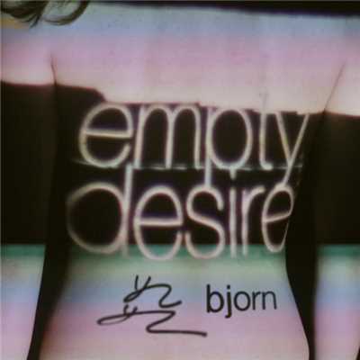 Empty Desire/bjorn