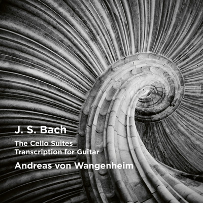 Bach: Cello Suites - Arranged For Guitar/Andreas von Wangenheim