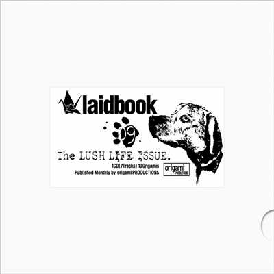 laidbook09 The Lush Life ISSUE./laidbook