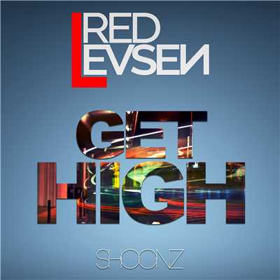 シングル/Get High/Red Levsen