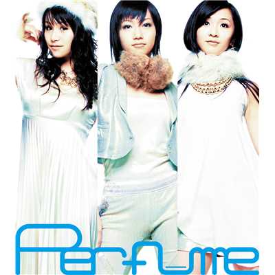 シングル/エレクトロ・ワールド(AlbumVersion)/Perfume
