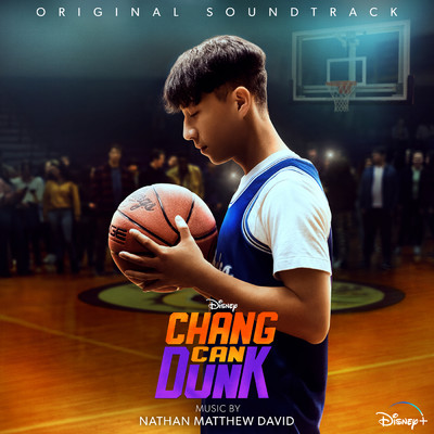 Chang Can Dunk (Original Soundtrack)/Nathan Matthew David