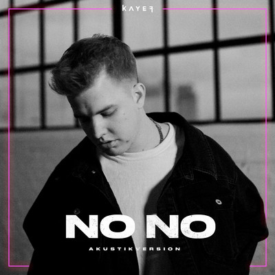 アルバム/NO NO (AKUSTIKVERSION)/KAYEF