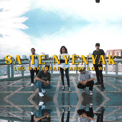 Sa Te Nyenyak (featuring Andy Lo Wi)/LHC Makassar