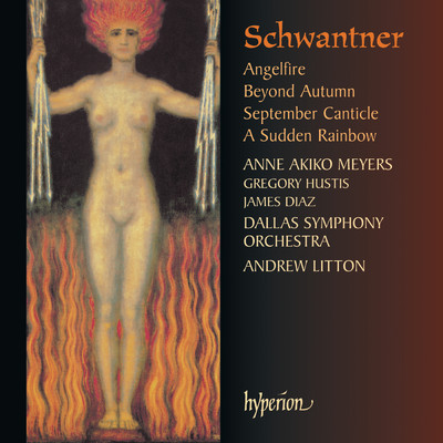 Schwantner: Angelfire & Other Works/ダラス交響楽団／アンドリュー・リットン