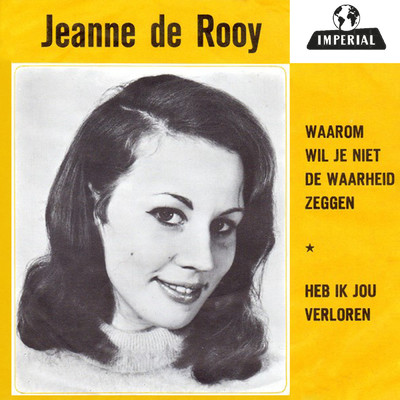 Waarom Wil Je Niet De Waarheid Zeggen (Remastered 2023)/Jeanne de Rooy