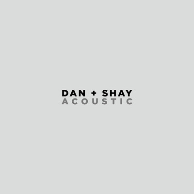 Keeping Score (Acoustic)/Dan + Shay