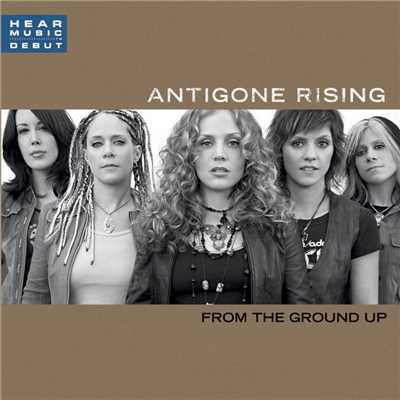 アルバム/From The Ground Up/Antigone Rising