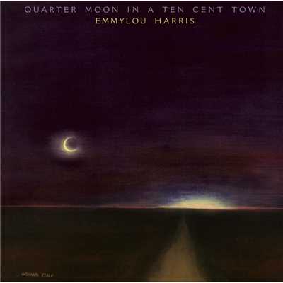 アルバム/Quarter Moon in a Ten Cent Town (Expanded & Remastered)/Emmylou Harris