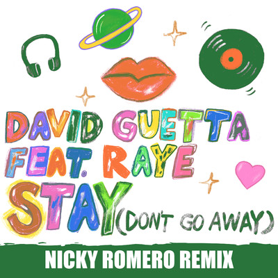 Stay (Don't Go Away) [feat. Raye] (Nicky Romero Remix)/David Guetta