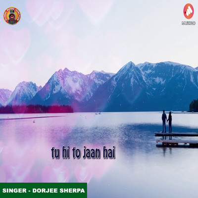 シングル/Tu Hi To Jaan Hai/Dorjee Sherpa