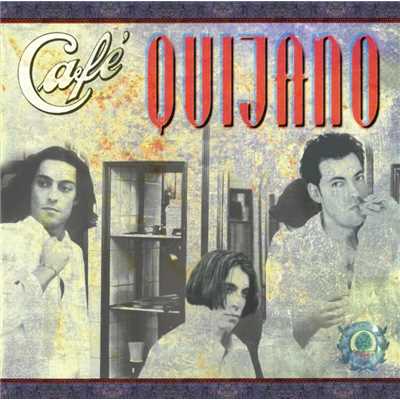アルバム/Cafe Quijano/Cafe Quijano