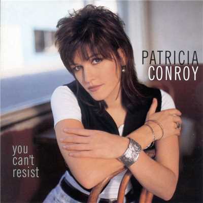 You Can't Resist/Patricia Conroy