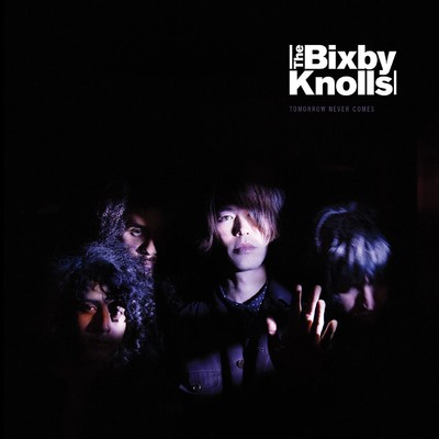 アルバム/Tomorrow Never Comes/The Bixby Knolls